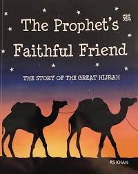 Continue reading the main story. The Prophet S Faithful Friend The Story Of The Great Hijrah Faith Greatful True Friendship