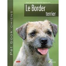 The cost of owning a border terrier. Le Border Terrier Murielle Murineddu 9782844162564 Livres Sur Les Animaux Loisirs Nature Voyage Livre