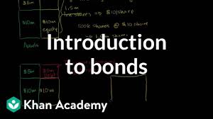 Introduction To Bonds Video Khan Academy