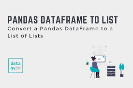 convert a pandas dataframe to a list