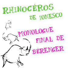 Rhinocéros, monologue final de Bérenger, Ionesco : analyse