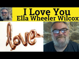 love you poem by ella wheeler wil