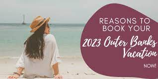 2023 outer banks vacation reasons to