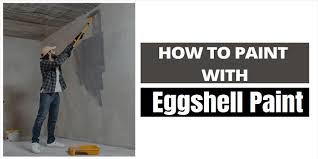 How To Apply Eggshell Paint With No
