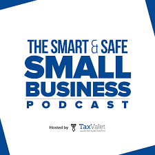 TaxValet: The Smart & Safe Small Business Podcast