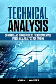 Technical Analysis Complete And Simple Guide To The Fundamentals Of Technical Analysis For Trading