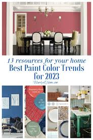 Hottest Paint Color Trends For 2023 In