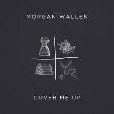 Morgan cole wallen is an american country music singer and songwriter. Cover Me Up Single By Morgan Wallen Pandora