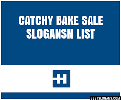 30 Catchy Bake Sale N Slogans List Taglines Phrases