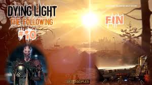The following is a great expansion that gives players both familiar to and new to dying light a fresh experience. Dying Light The Following Fin Les Disciples Walkthrough 10 Hd Ultra 60fps Youtube