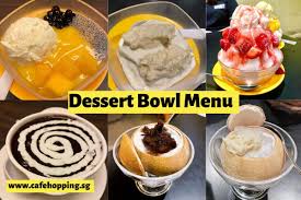 dessert bowl singapore menu 2024