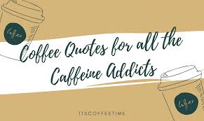 See more ideas about cat coffee, cats, crazy cats. Coffee Quotes For The Caffeine Addicts Coffee Jokes 2021