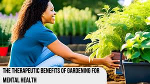 the theutic benefits of gardening