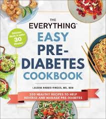 Should i say prediabetes or prediabetic? The Everything Easy Pre Diabetes Cookbook Von Lauren Harris Pincus Isbn 978 1 5072 1655 2 Sachbuch Online Kaufen Lehmanns De