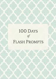 flash fiction prompts 100 day flash