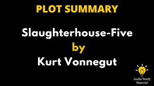 plot summary of slaughterhouse five by
