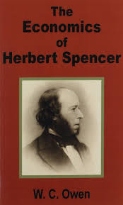 Dubbed 'the philosopher of the evolution. Economics Of Herbert Spencer The Owen W C 9781410200044 Amazon Com Books