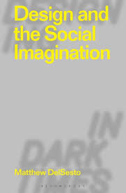 Design And The Social Imagination