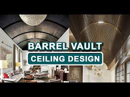 barrel vault ceiling design ideas