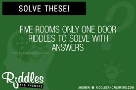 30 five rooms only one door riddles