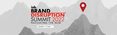 iab brand disruption summit 2022