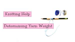 Knitting Help Determining Yarn Weight