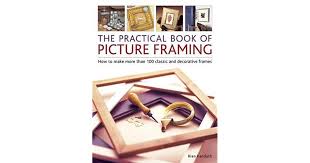 practical book of picture framing how