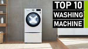 top 10 best washing machine you can