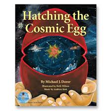 Hatching The Cosmic Egg