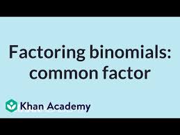 Factoring Binomials Common Factor