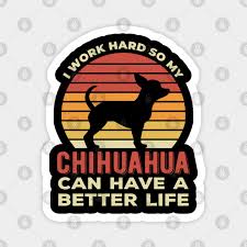 Chihuahua famous quotes & sayings. Funny Chihuahua Quote Chihuahua Magnet Teepublic