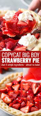 big boy fresh strawberry pie