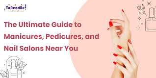 ultimate guide to manicures pedicures