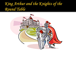 ppt king arthur and the knights of