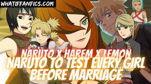 What If Naruto Wanted To Test Every Girl Before Being Married. Naruto x  Harem x Lemon - YouTube
