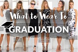 what to wear to graduation you
