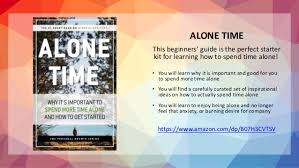 Spend time doing something creative. Alone Time How To Spend Time Alone
