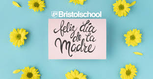 Feliz Día de la Madre - Bristol School