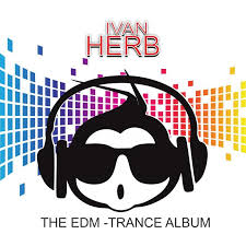 Download Dj Chart Ivan Herb The Edm Trance Album 2018