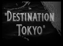 Image result for Destination Tokyo 1943 