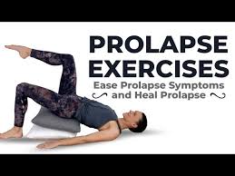 prolapse exercises get your organs
