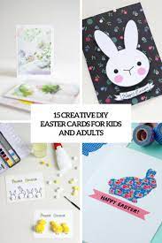 Easter cards are a great way to spread joy and cheer even from afar. 15 Creative Diy Easter Cards For Kids And Adults Shelterness
