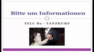 Können sie mir bitte mit den briefen helfen? Deutsch Global Telc B2 Information Tanzkurs