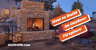How To Build An Outdoor Fireplace