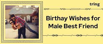 birthday wishes for male best friend
