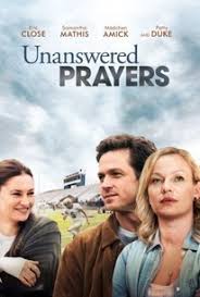 Famous quotes about unanswered prayers: Unanswered Prayers Movie Quotes Rotten Tomatoes