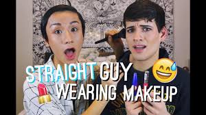 straight guy wearing makeup you
