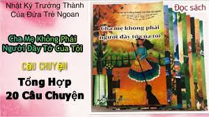 TRUYỆN ĐỌC.CHA MẸ KHÔNG PHẢI NGƯỜI ĐẦY TỚ CỦA TÔI(NHẬT KÝ TRƯỞNG THÀNH CỦA  ĐỨA TRẺ NGOAN) ĐỌC SÁCH - YouTube