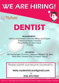 Want new jobs emailed to you? Job Ads Full Time Dental Vacancies Dental Clinics Dentists Klinik Gigi ç‰™åŒ» In Malaysia