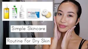 simple skincare routine for dry skin